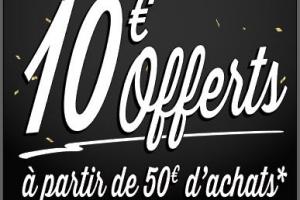 10€ OFFERT DES 50€ D'ACHAT 10€ OFFERT DES 50€ D'ACHAT